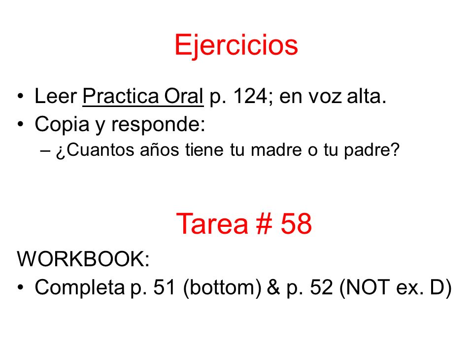 Ejercicios Leer Practica Oral p. 124; en voz alta.