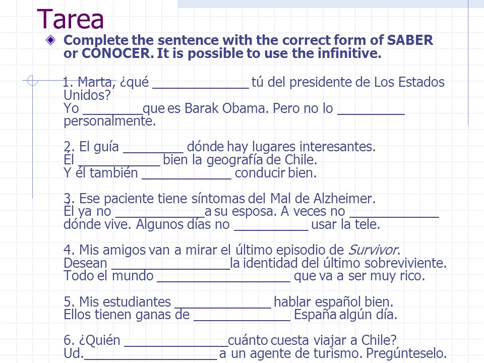 Práctica: ¿Saber o conocer. Fill in the blanks with the correct form of saber or conocer.