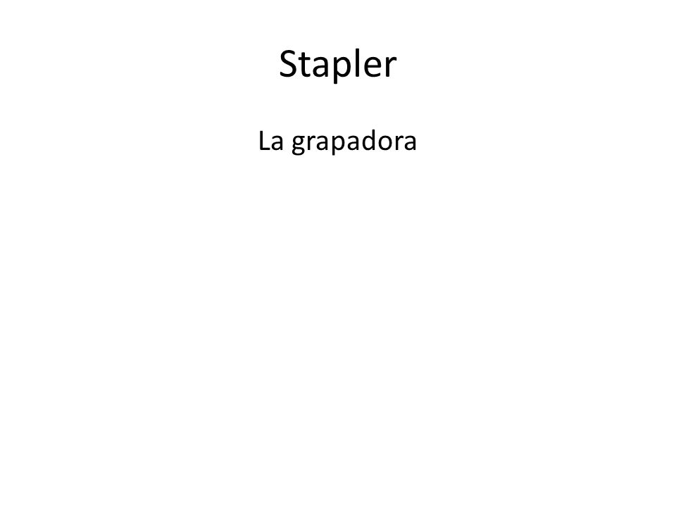 Stapler La grapadora