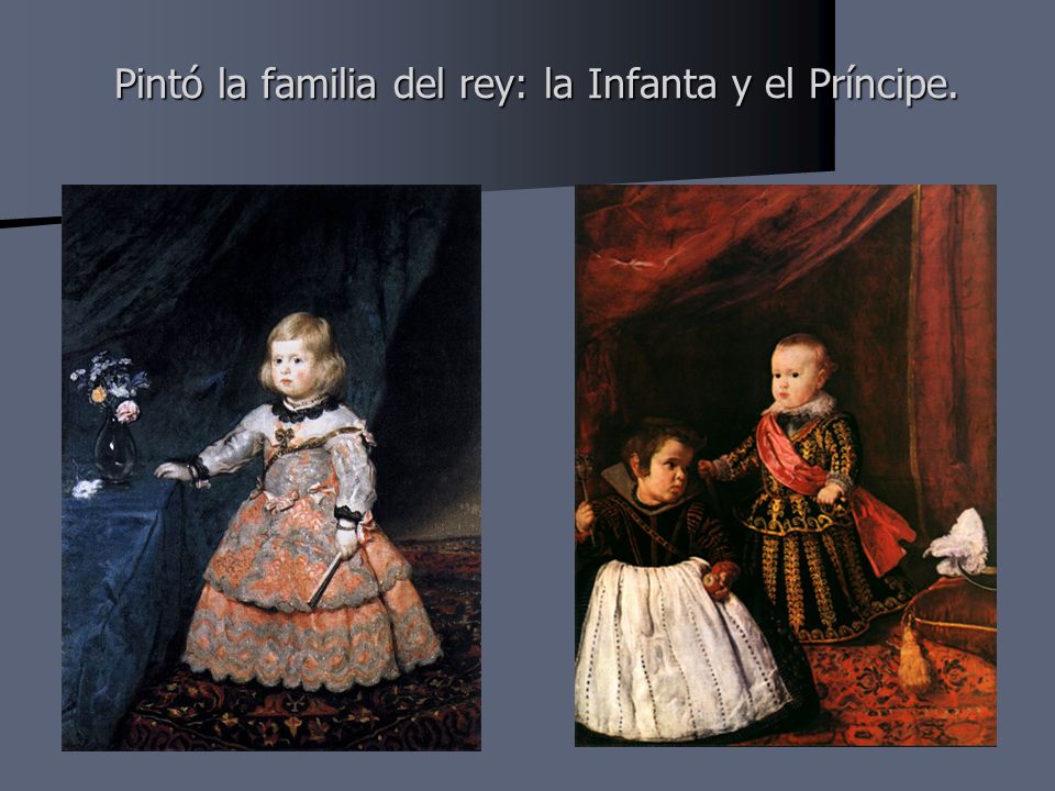 Pintó la familia del rey: la Infanta y el Príncipe.