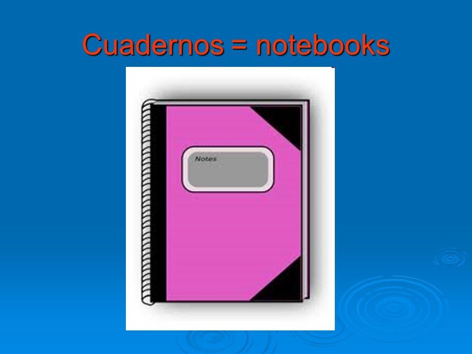 Cuadernos = notebooks