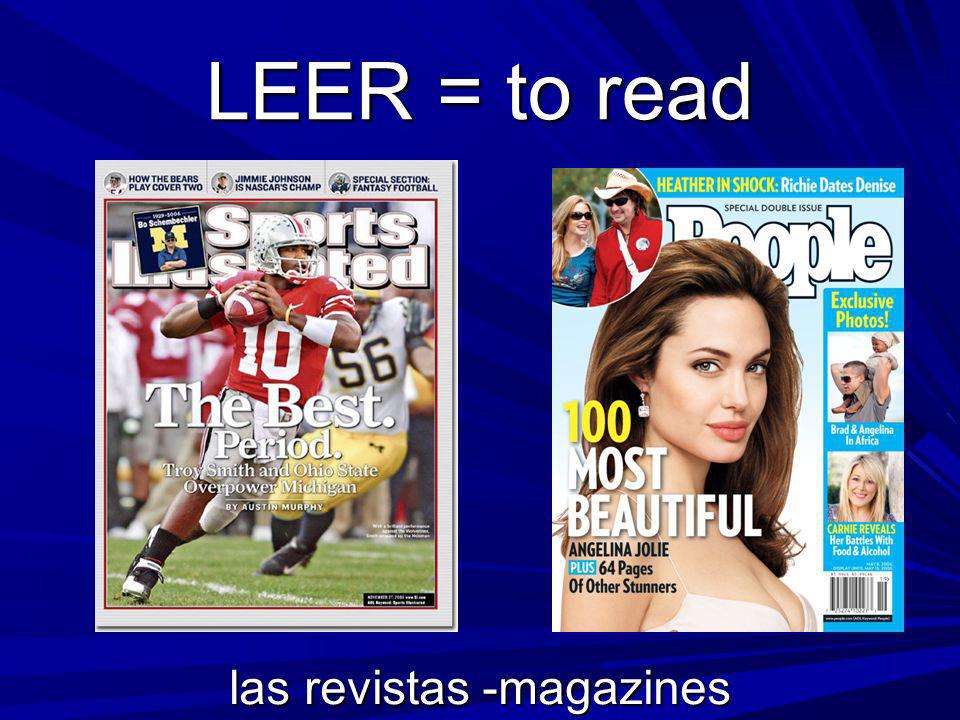 LEER = to read las revistas -magazines