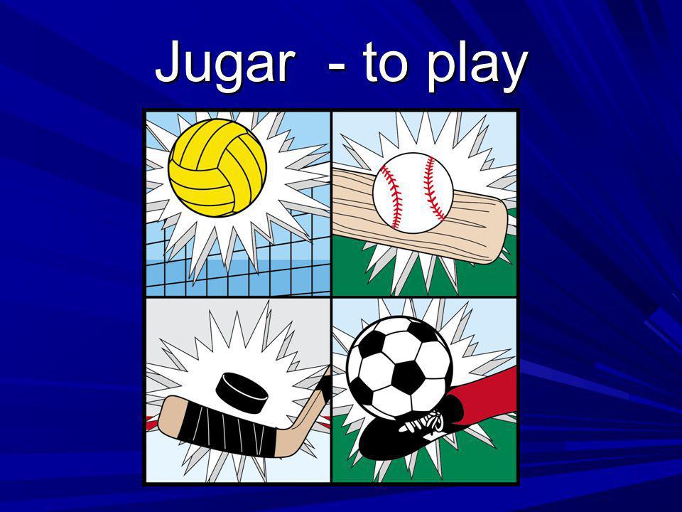 Jugar - to play