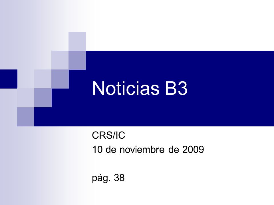 Noticias B3 CRS/IC 10 de noviembre de 2009 pág. 38
