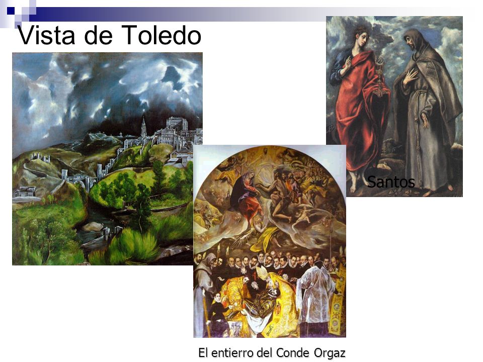 Vista de Toledo Santos El entierro del Conde Orgaz San Juan y San Francisco