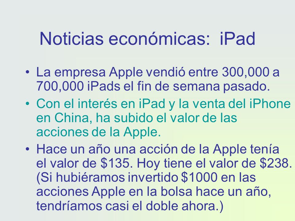 Noticias económicas: iPad La empresa Apple vendió entre 300,000 a 700,000 iPads el fin de semana pasado.