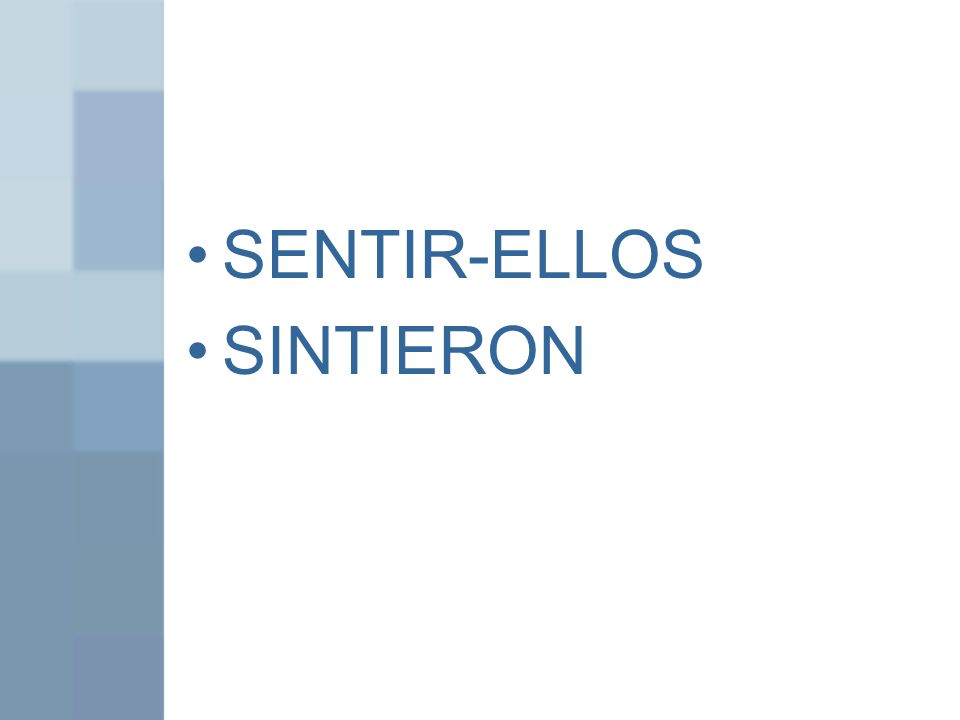 SENTIR-ELLOS SINTIERON
