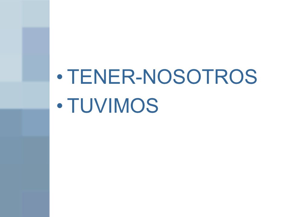 TENER-NOSOTROS TUVIMOS