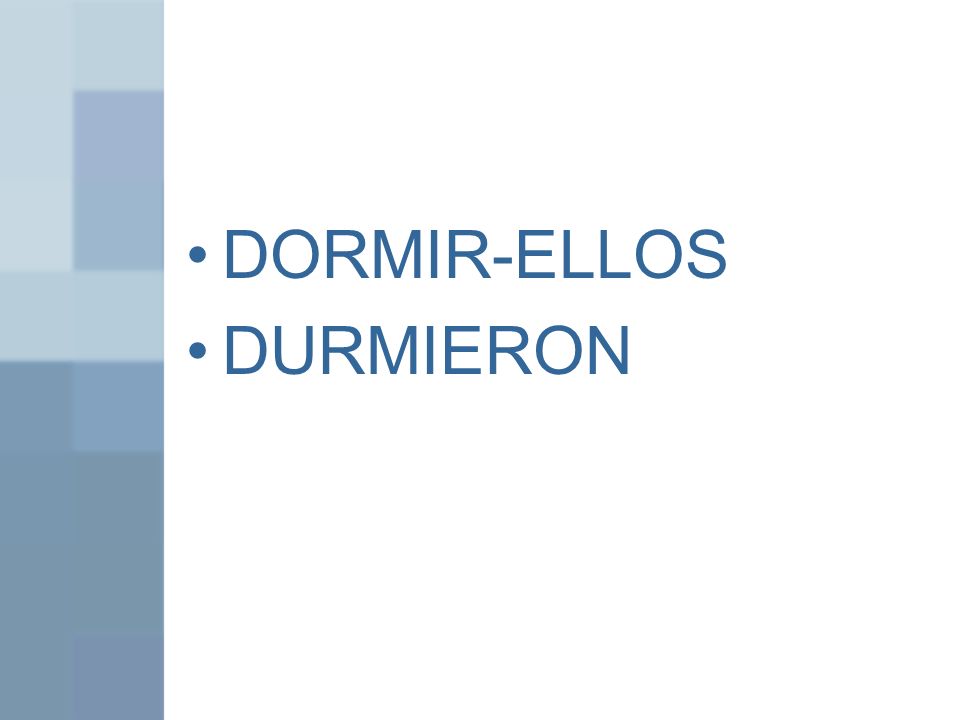 DORMIR-ELLOS DURMIERON