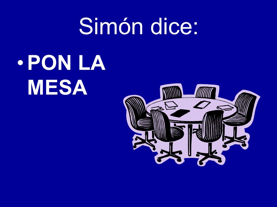 Simón dice: PON LA MESA