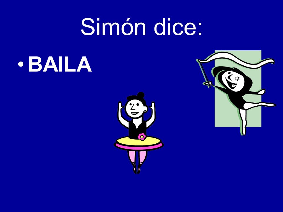 Simón dice: BAILA