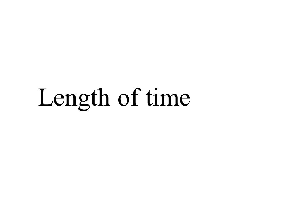 Length of time