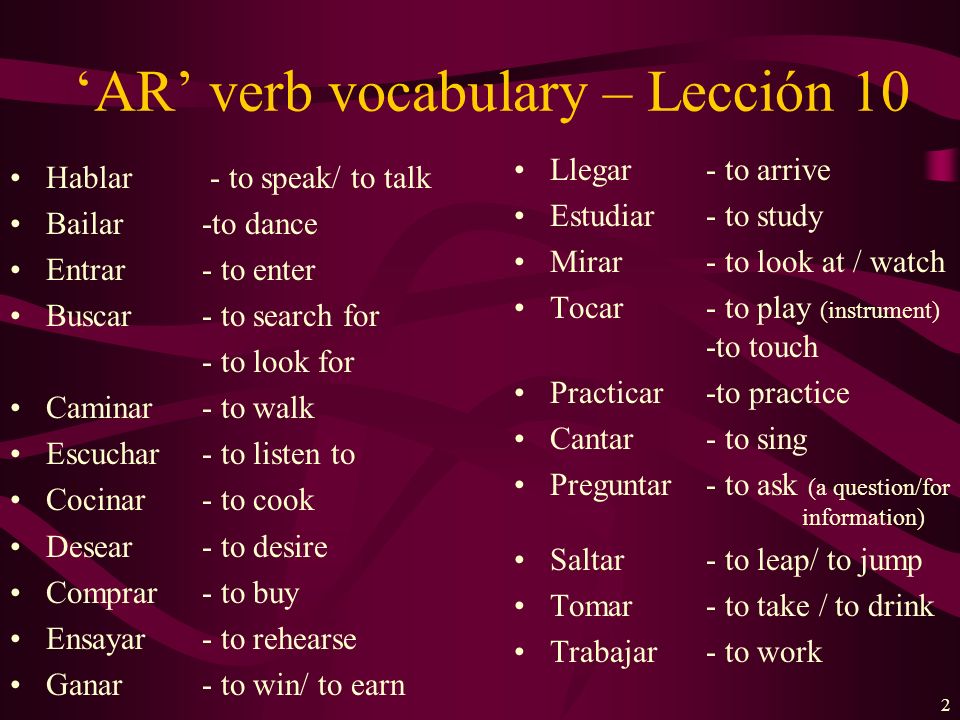 1 Present tense conjugations of regular –AR verbs Los Verbos Regulares