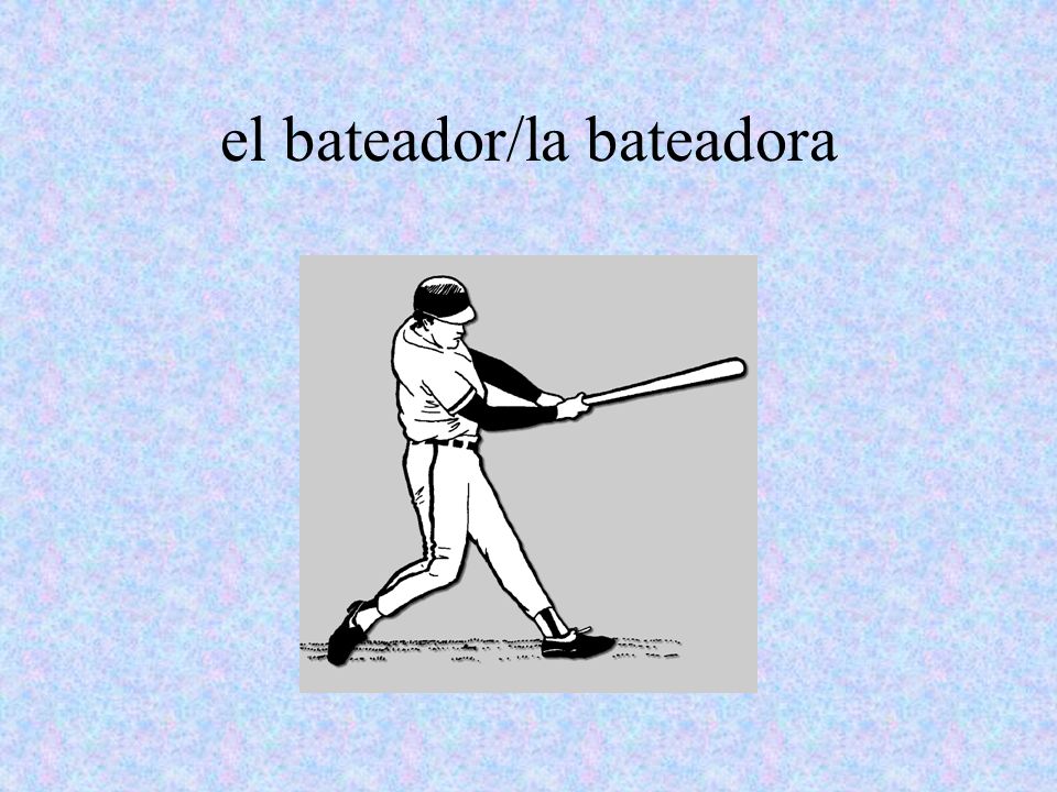 el bateador/la bateadora