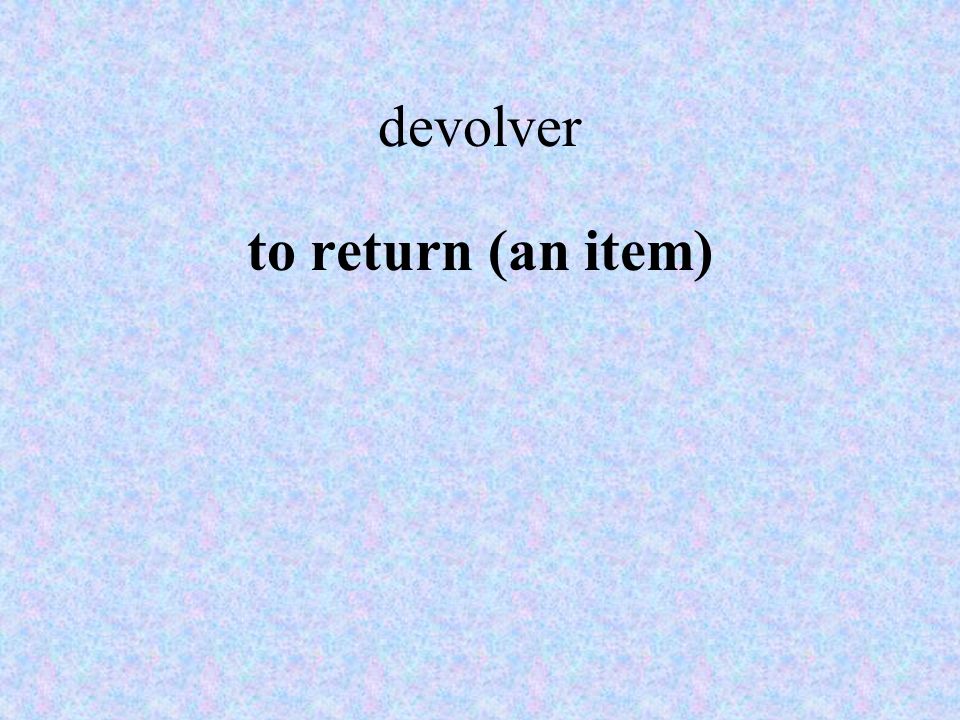 devolver to return (an item)
