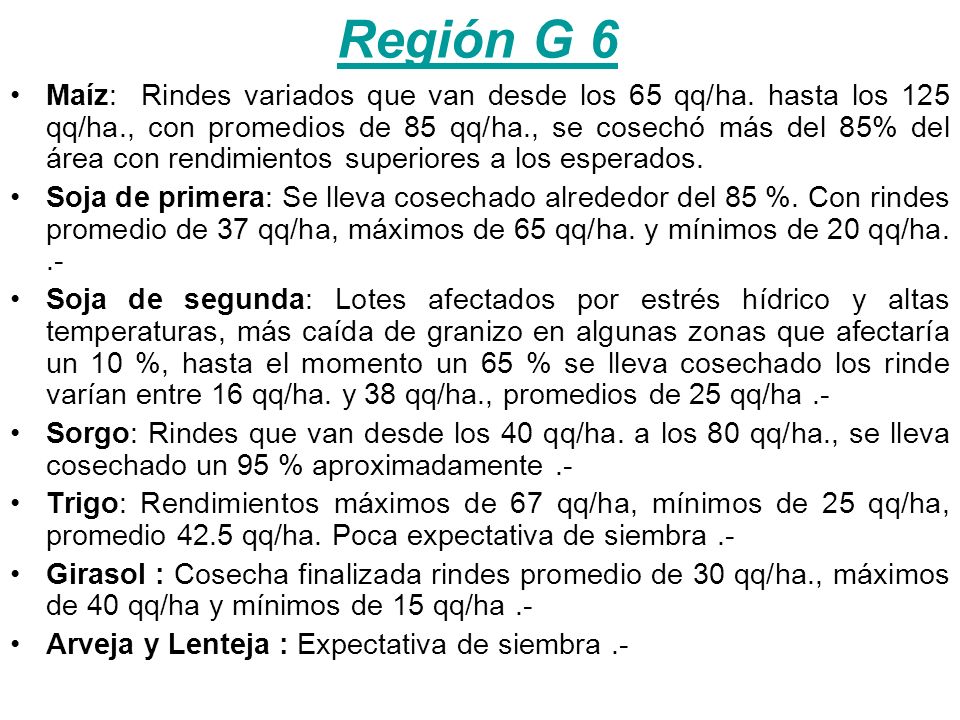 Región G 6 Maíz: Rindes variados que van desde los 65 qq/ha.