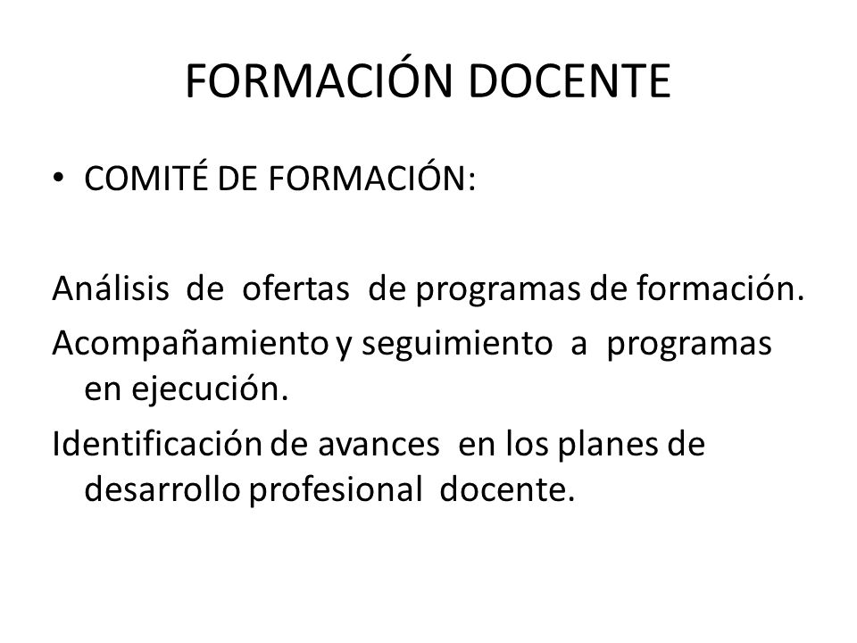 FORMACIÓN DOCENTE COMITÉ DE FORMACIÓN: Análisis de ofertas de programas de formación.