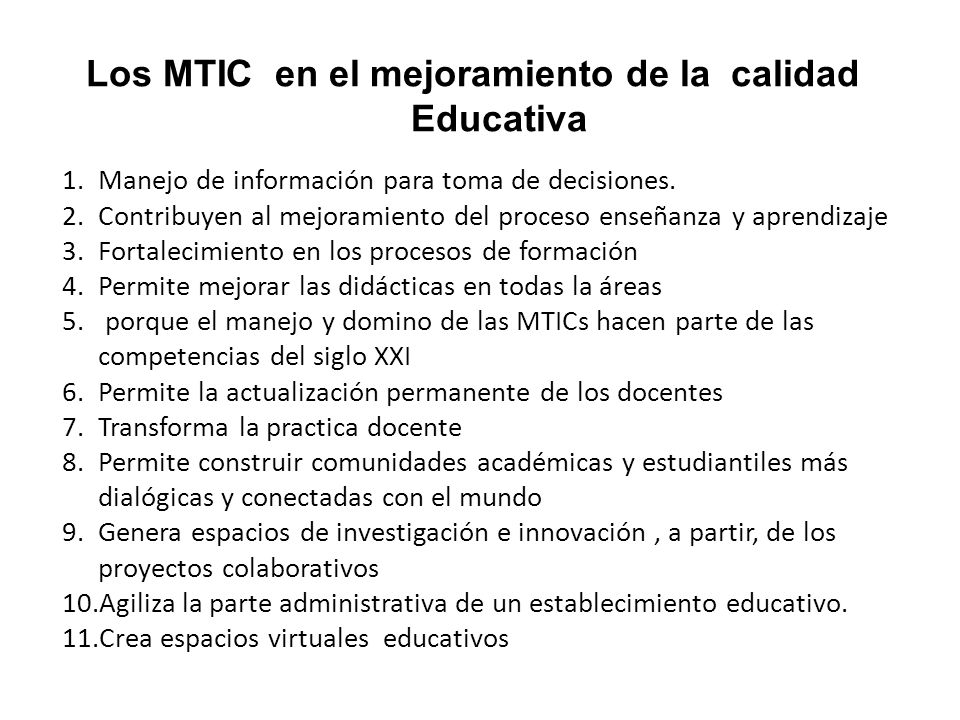Los MTIC en el mejoramiento de la calidad Educativa 1.Manejo de información para toma de decisiones.
