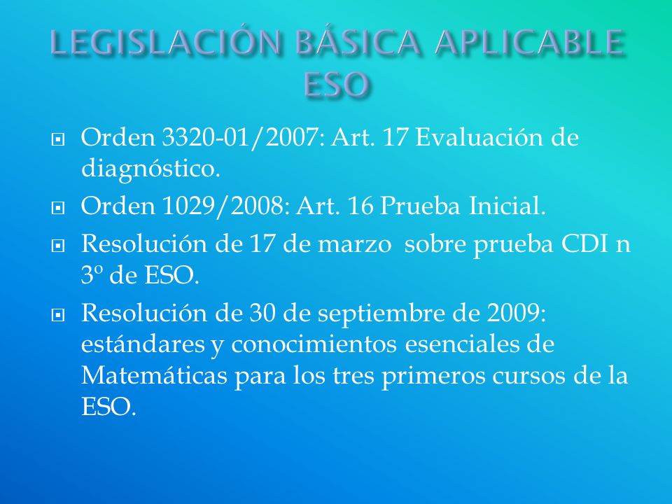 Orden /2007: Art. 17 Evaluación de diagnóstico.