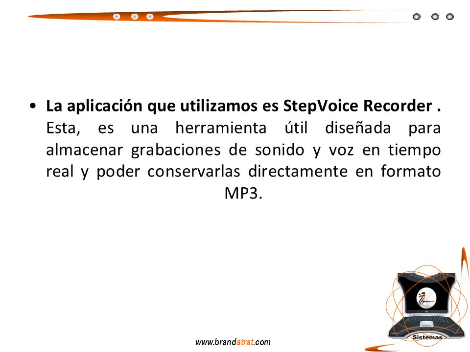 La aplicación que utilizamos es StepVoice Recorder.