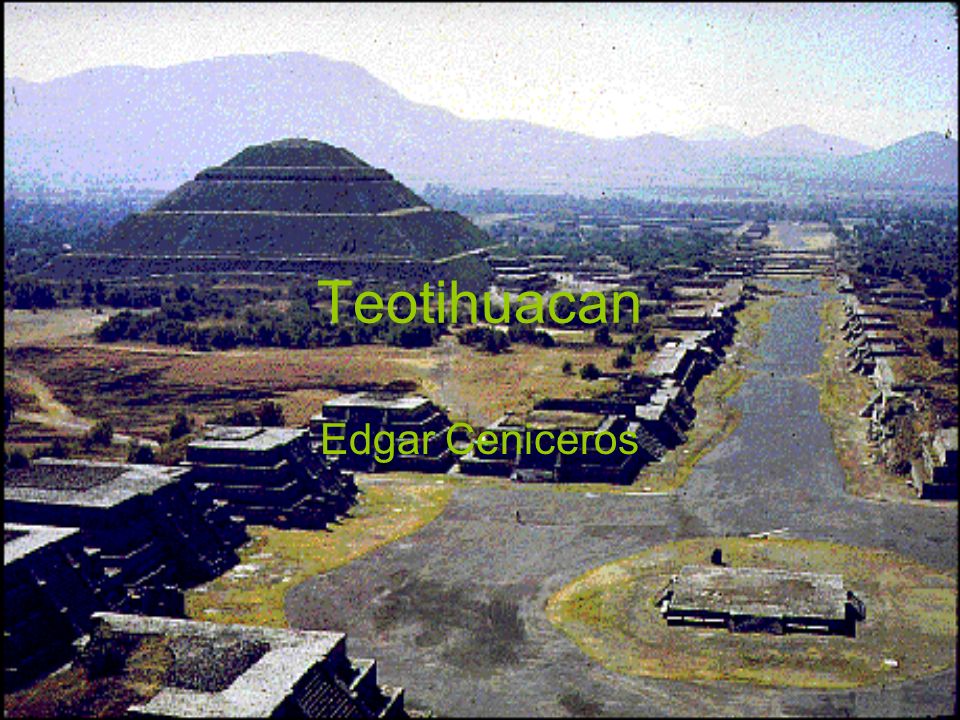 Teotihuacan Edgar Ceniceros