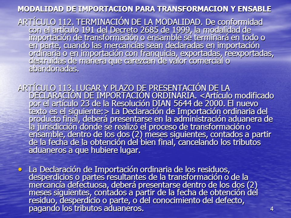 4 MODALIDAD DE IMPORTACION PARA TRANSFORMACION Y ENSABLE ARTÍCULO 112.