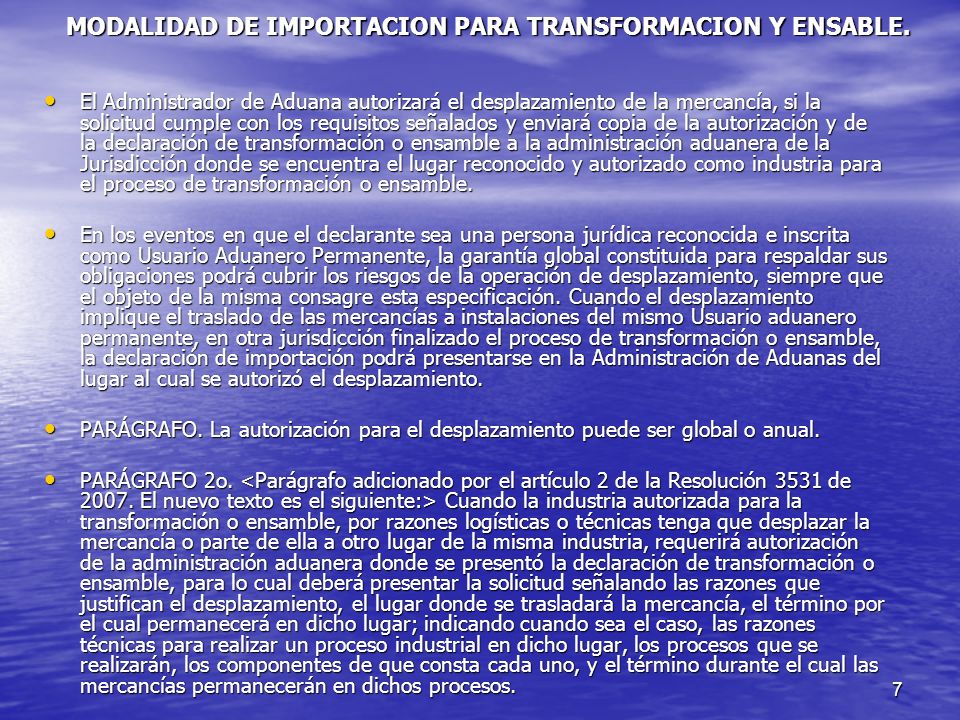 7 MODALIDAD DE IMPORTACION PARA TRANSFORMACION Y ENSABLE.