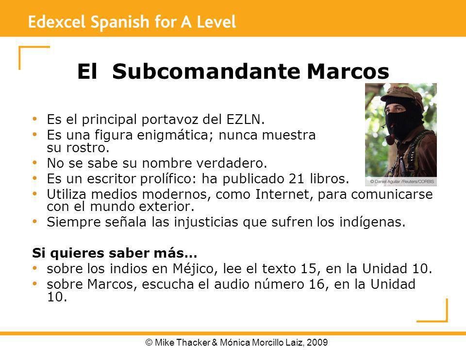 El Subcomandante Marcos Es el principal portavoz del EZLN.