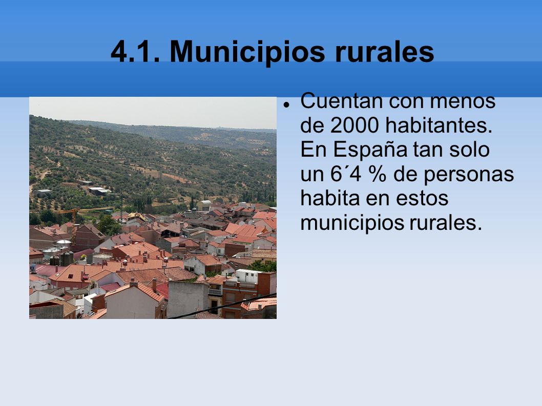 4.1. Municipios rurales Cuentan con menos de 2000 habitantes.