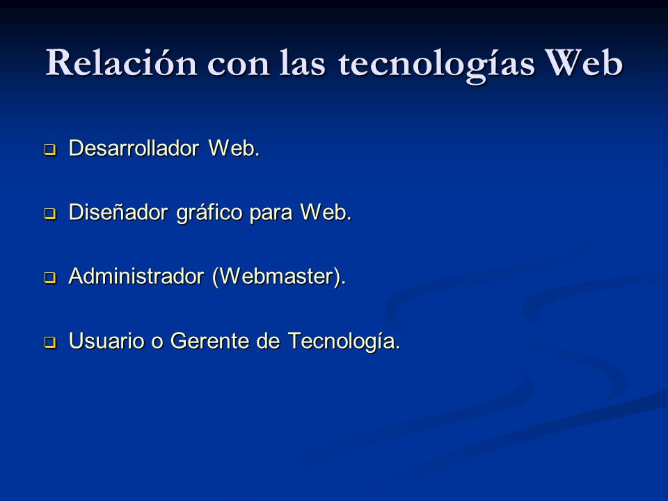 Relación con las tecnologías Web Desarrollador Web.