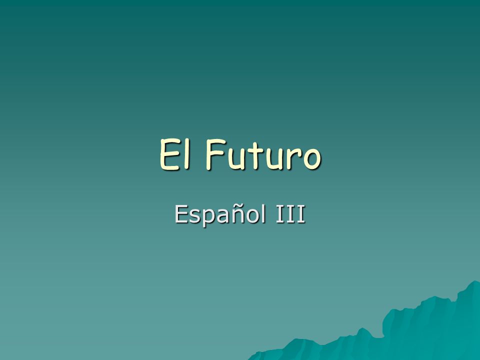 El Futuro Español III