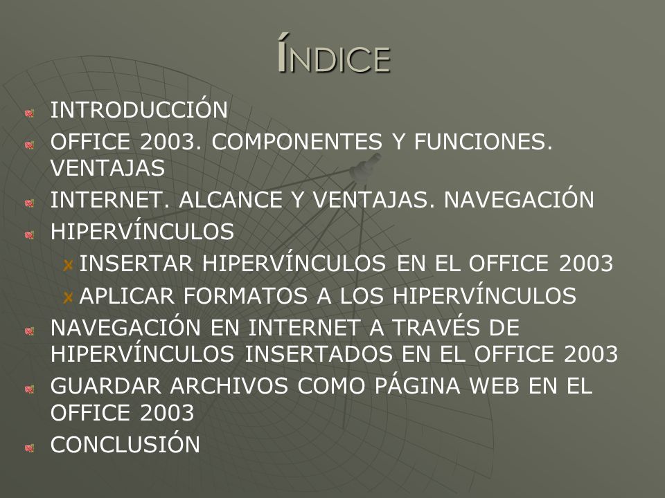 Í NDICE INTRODUCCIÓN OFFICE COMPONENTES Y FUNCIONES.