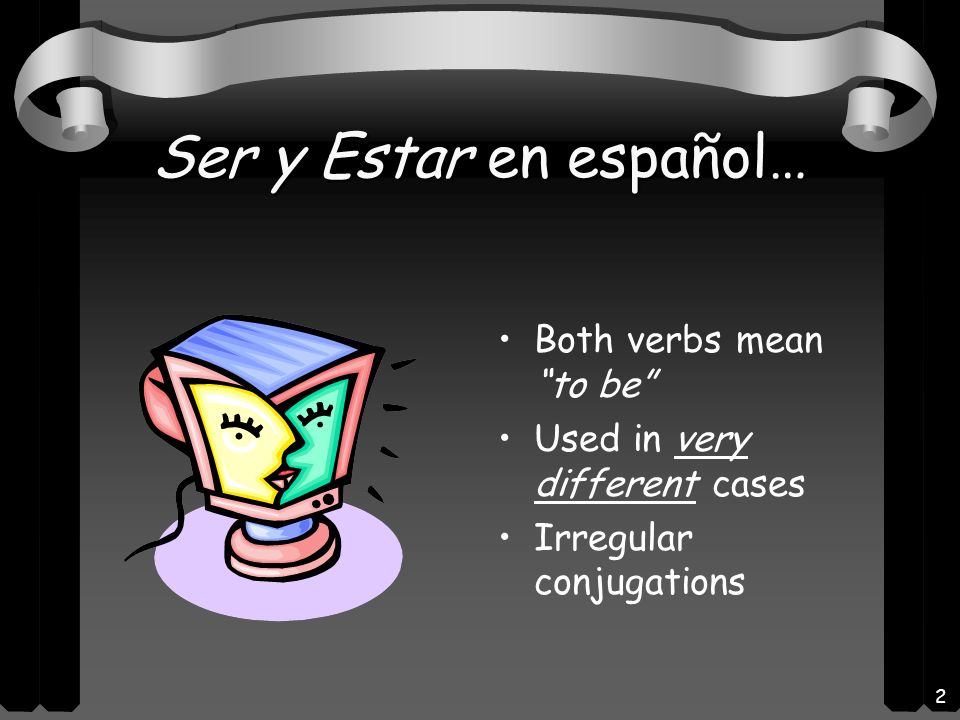 1 Ser y Estar to be or not to be…