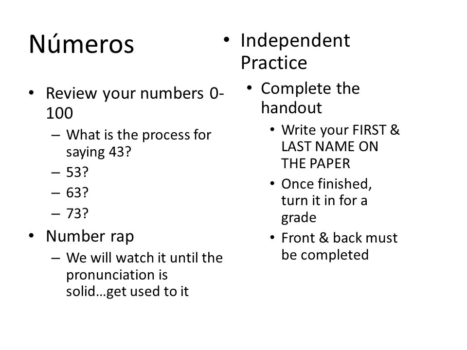 Números Review your numbers – What is the process for saying 43.