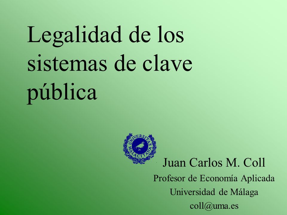 Legalidad de los sistemas de clave pública Juan Carlos M.