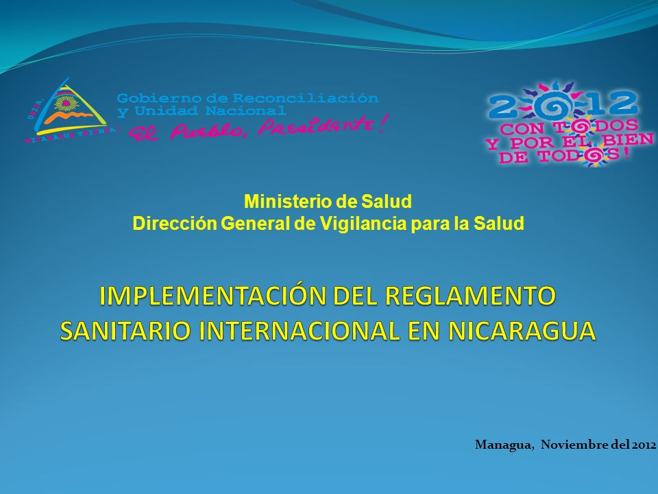 Managua, Noviembre del 2012 Ministerio de Salud Dirección General de Vigilancia para la Salud