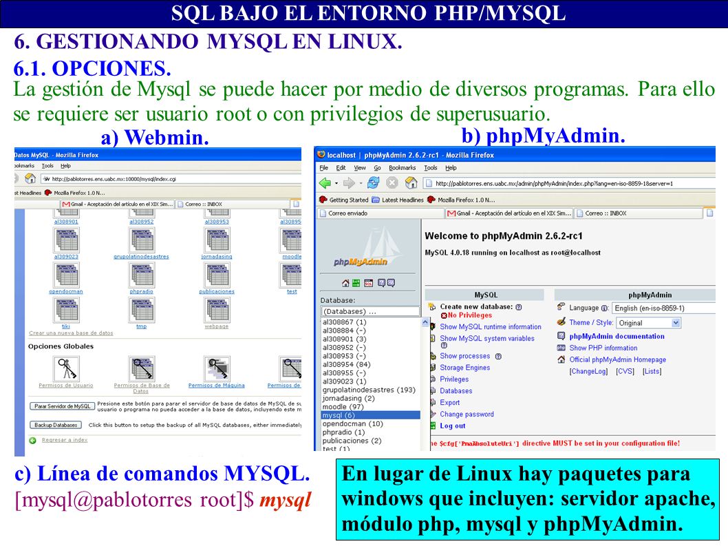 6. GESTIONANDO MYSQL EN LINUX. SQL BAJO EL ENTORNO PHP/MYSQL c) Línea de comandos MYSQL.