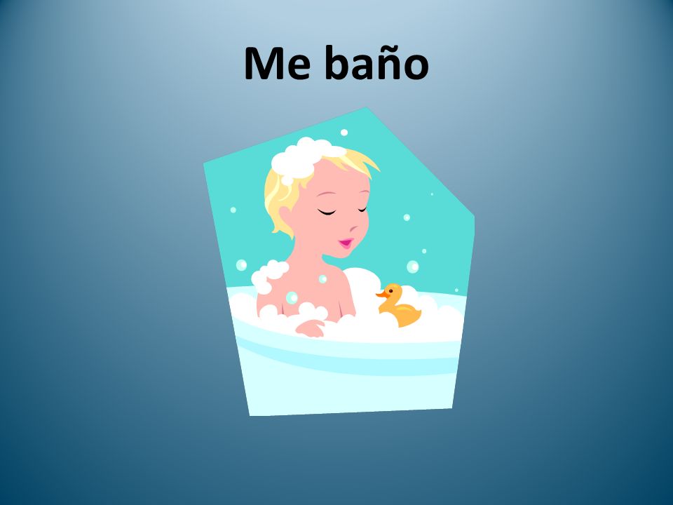 Me baño