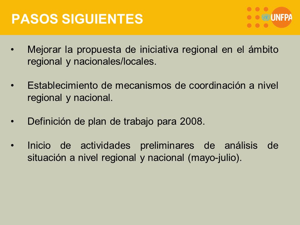 PASOS SIGUIENTES Mejorar la propuesta de iniciativa regional en el ámbito regional y nacionales/locales.