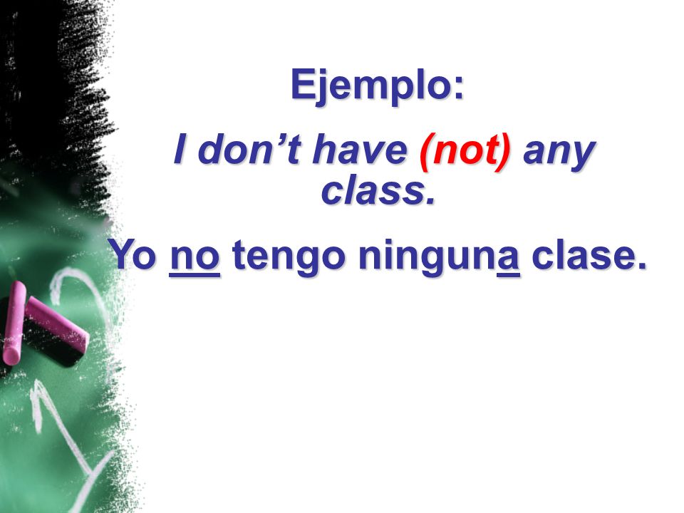 Negative Words Ni…ni = neither…nor Ni Pedro ni Sergio me llama.