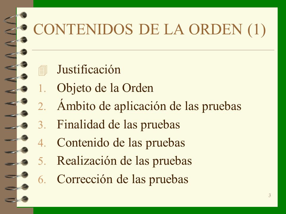 3 CONTENIDOS DE LA ORDEN (1) 4 Justificación 1. Objeto de la Orden 2.