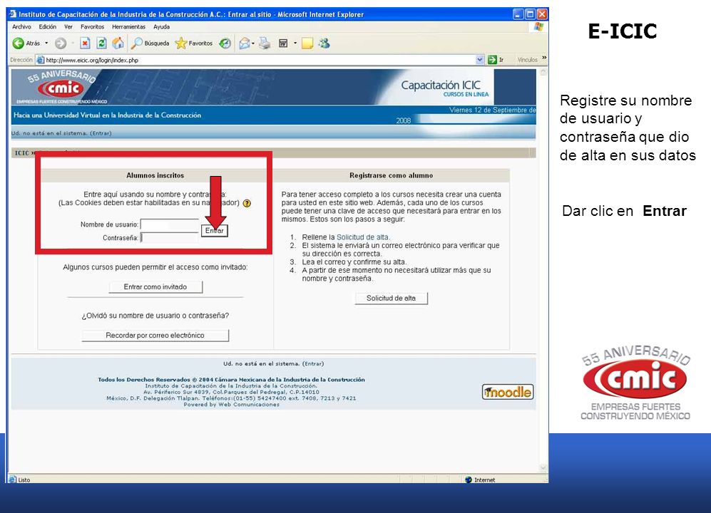 E-ICIC Registre su nombre de usuario y contraseña que dio de alta en sus datos Dar clic en Entrar