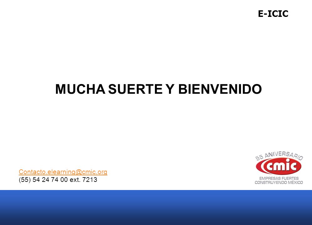 E-ICIC MUCHA SUERTE Y BIENVENIDO (55) ext. 7213