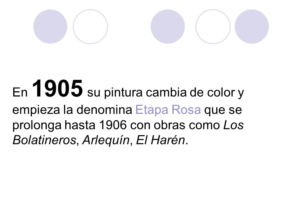 En 1905 su pintura cambia de color y empieza la denomina Etapa Rosa que se prolonga hasta 1906 con obras como Los Bolatineros, Arlequín, El Harén.