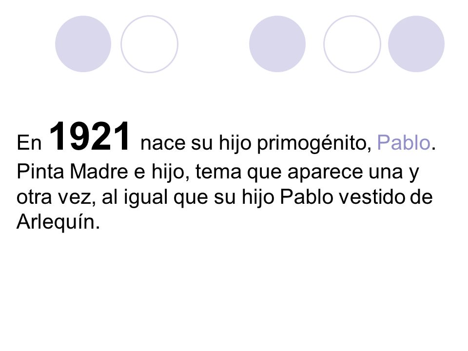 En 1921 nace su hijo primogénito, Pablo.