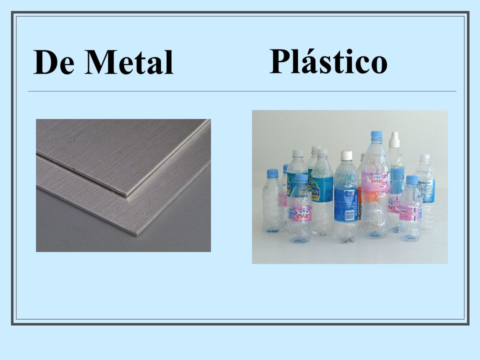 De Metal Plástico