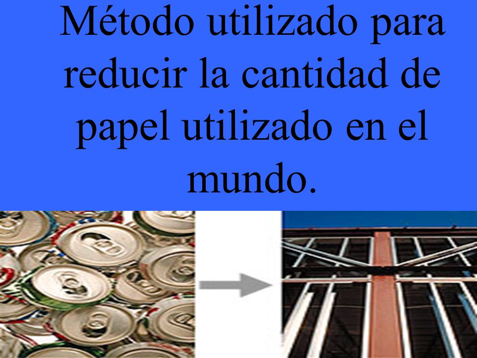 Método utilizado para reducir la cantidad de papel utilizado en el mundo.