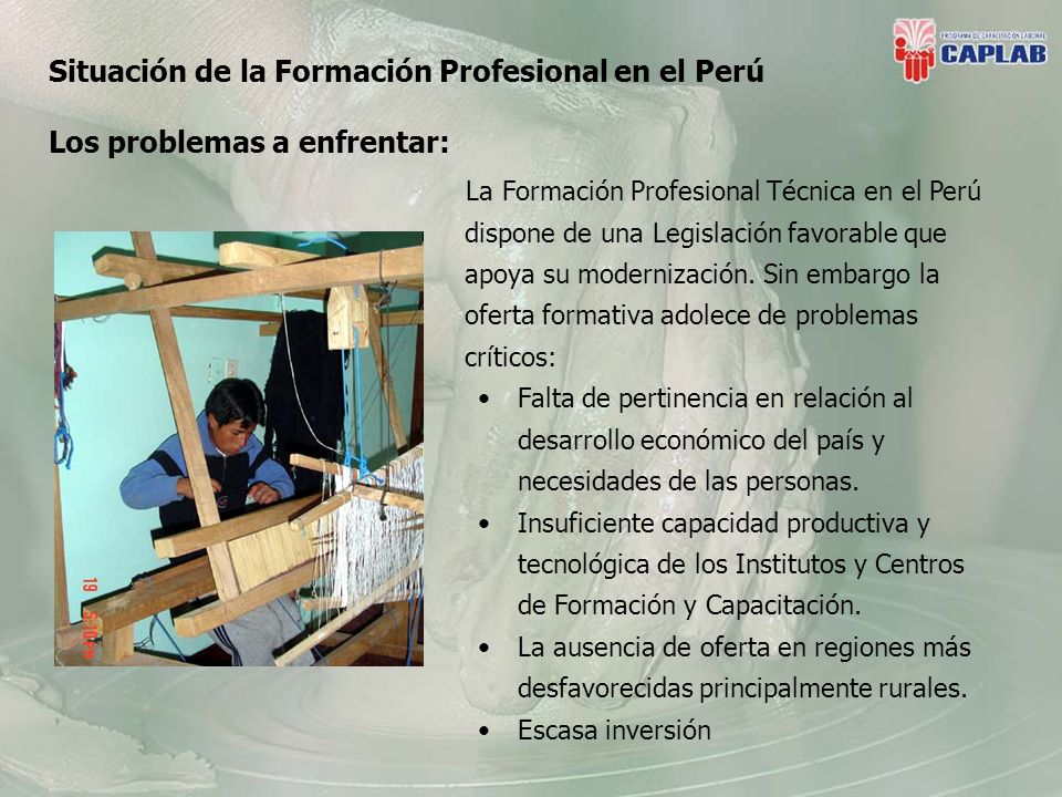 La Formación Profesional Técnica en el Perú dispone de una Legislación favorable que apoya su modernización.