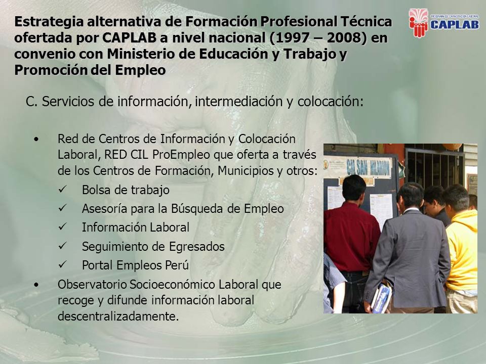 Estrategia alternativa de Formación Profesional Técnica ofertada por CAPLAB a nivel nacional (1997 – 2008) en convenio con Ministerio de Educación y Trabajo y Promoción del Empleo C.
