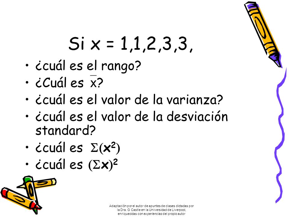 Si x = 1,1,2,3,3, ¿cuál es el rango. ¿Cuál es x .